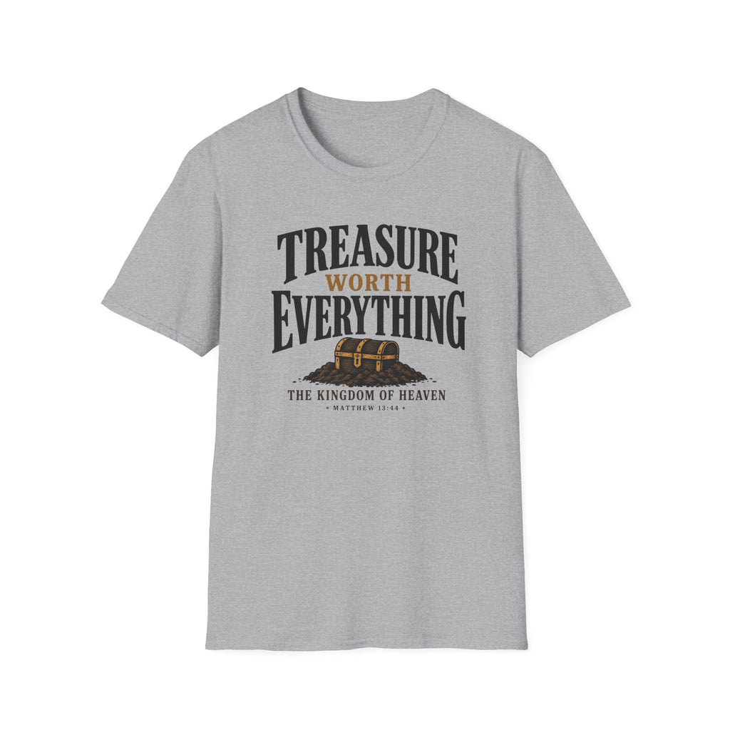 Treasure worth everything T-Shirt