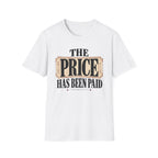Price has been paid T-Shirt