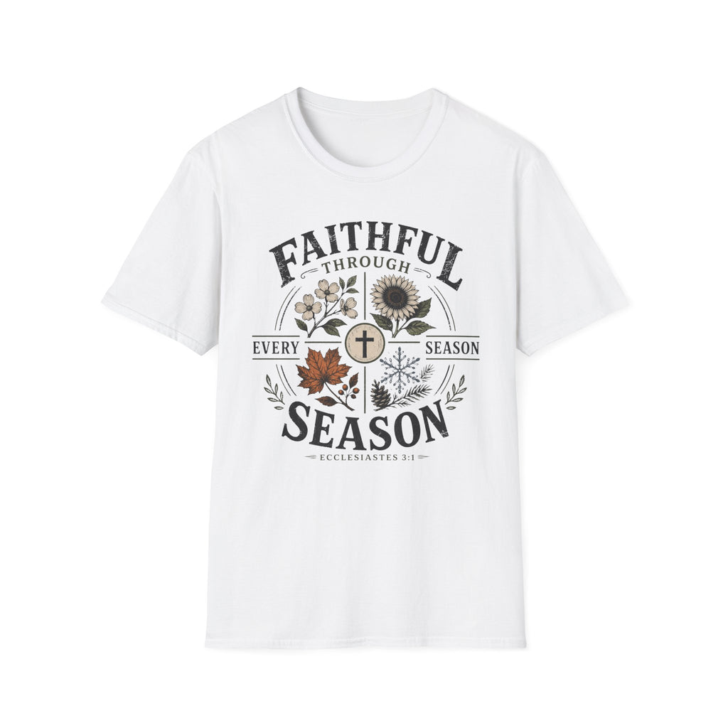 Faithful thru every season T-Shirt