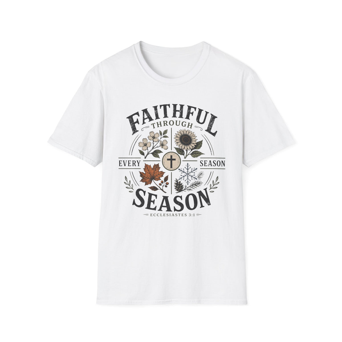 Faithful thru every season T-Shirt
