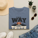 The Way the Truth the Life T-Shirt