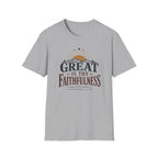 Great is thy faithfulness T-Shirt