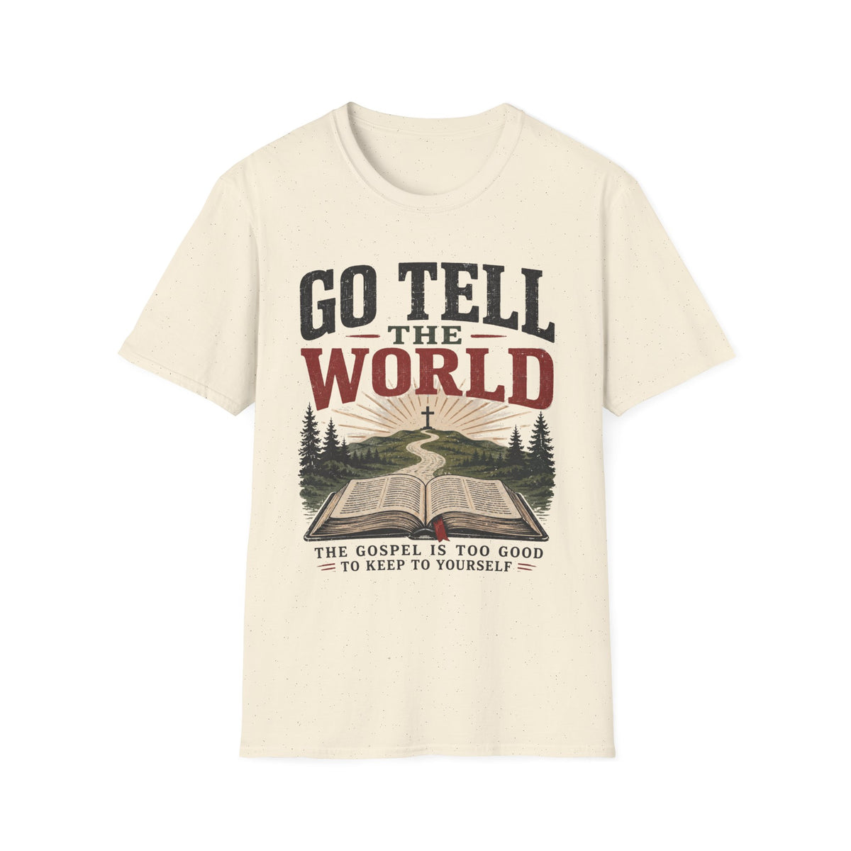 Go tell the world T-Shirt