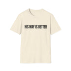 His way is better T-Shirt