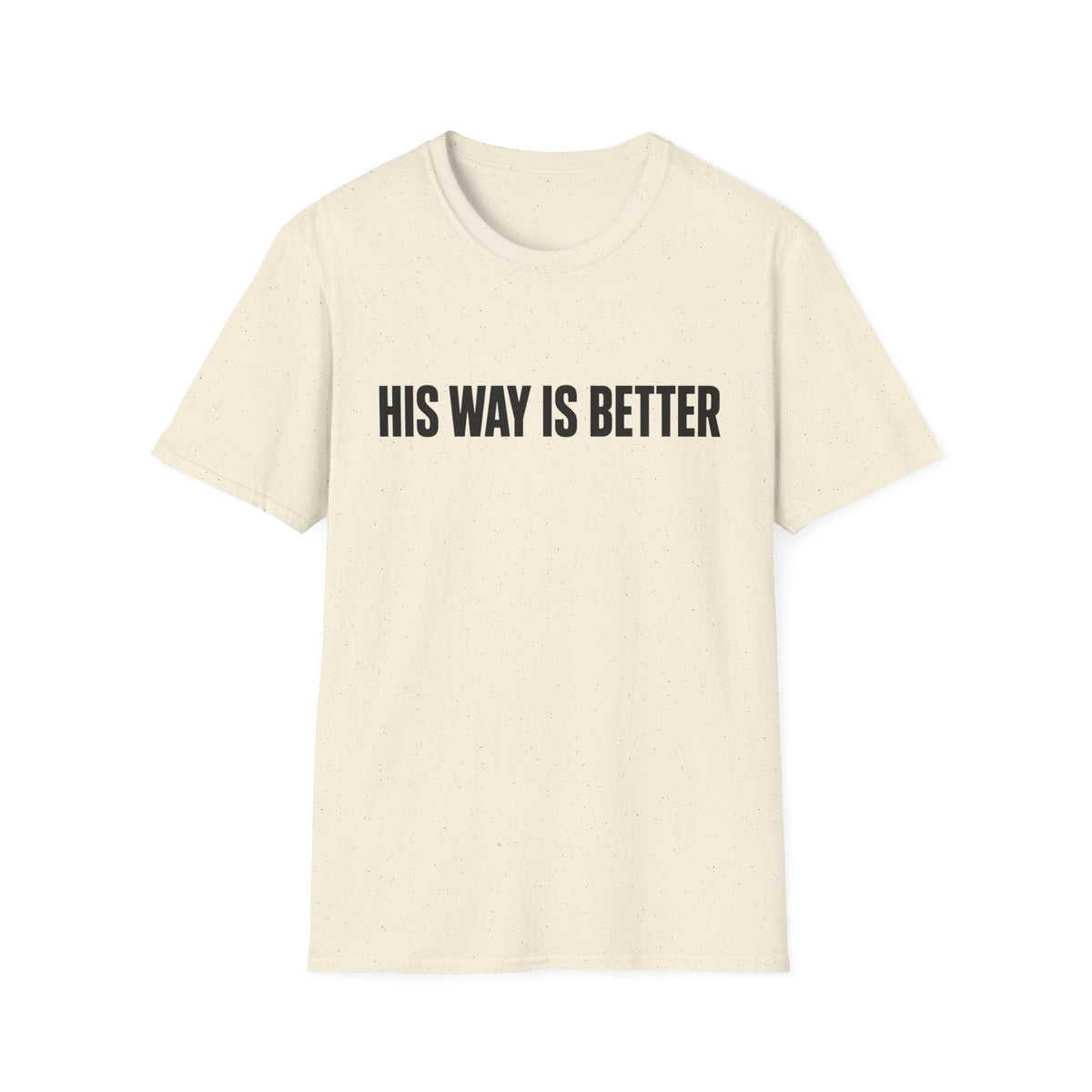 His way is better T-Shirt