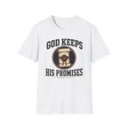God keeps His promises T-Shirt