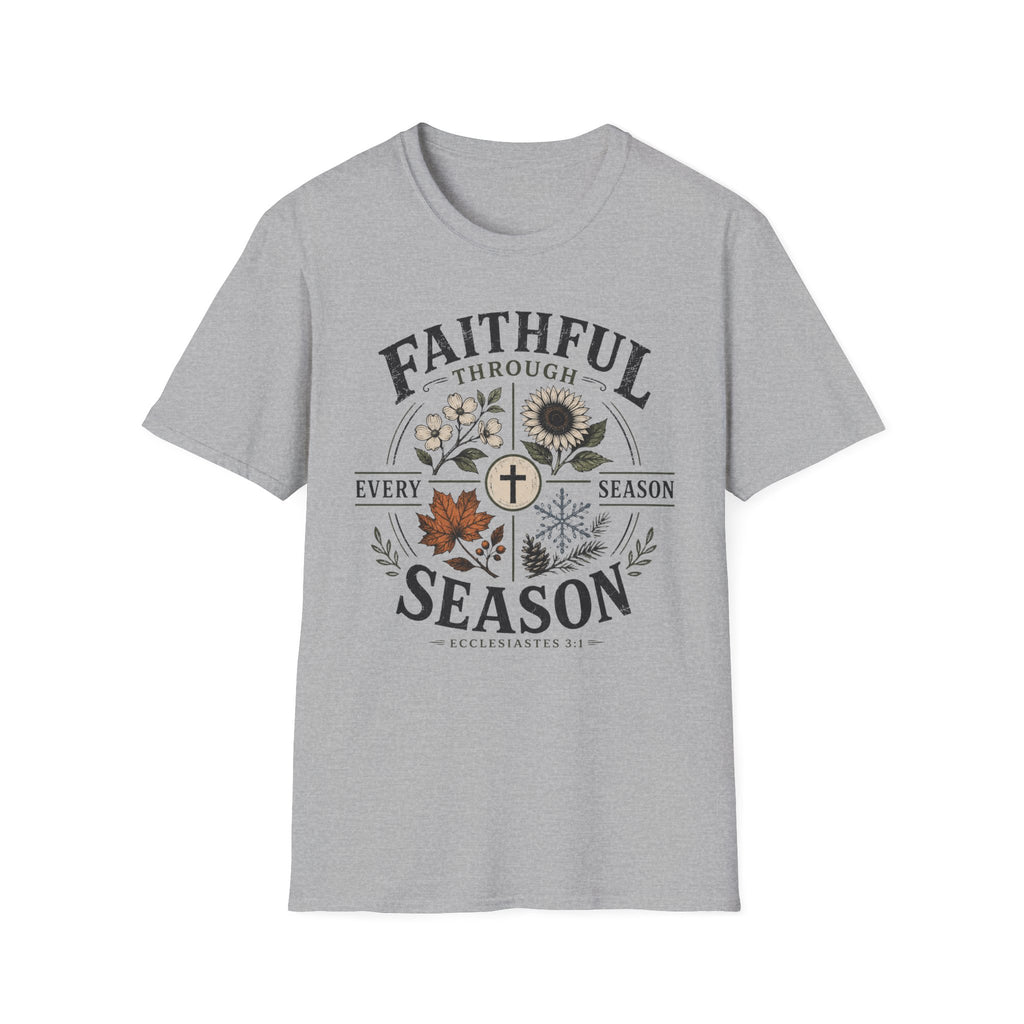 Faithful thru every season T-Shirt