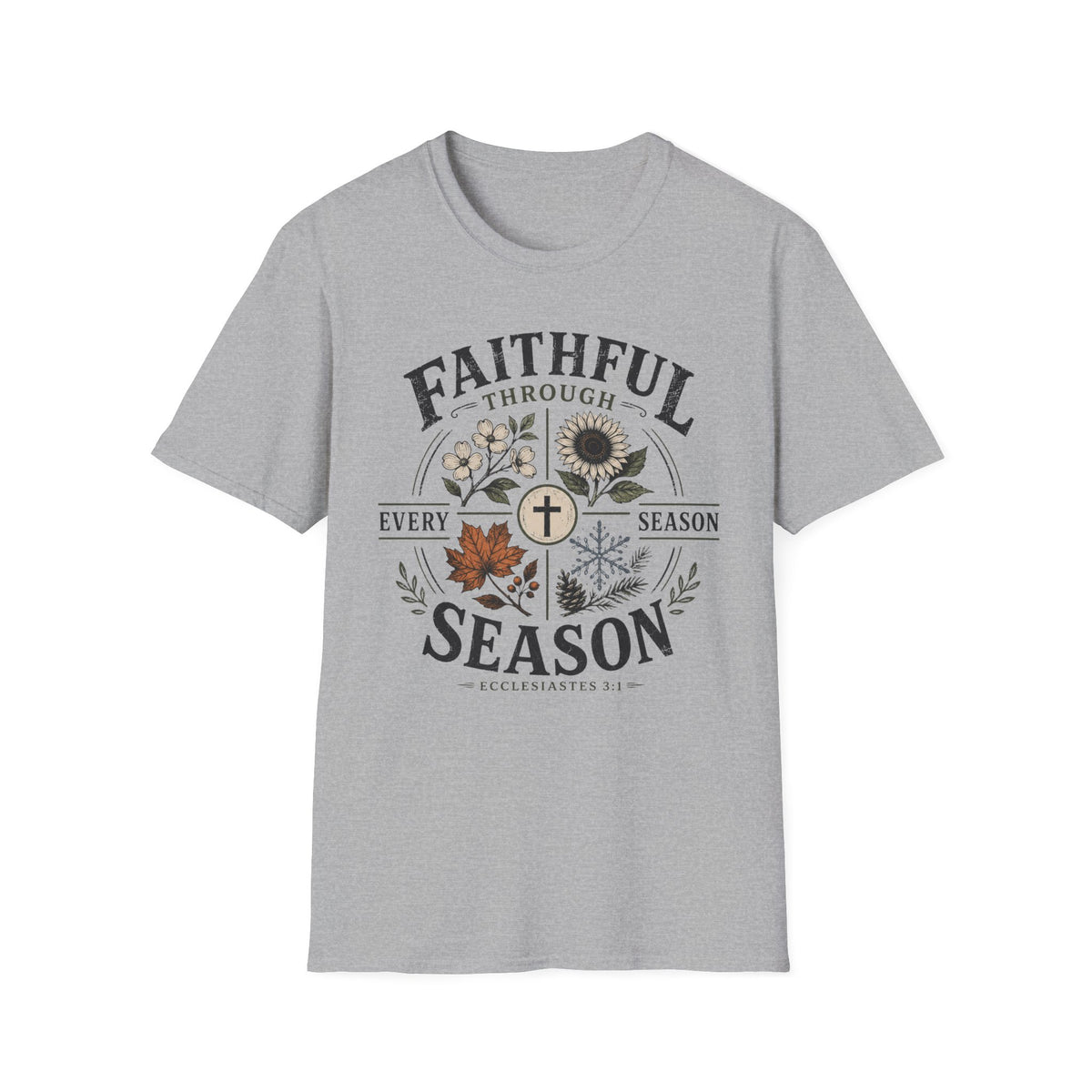 Faithful thru every season T-Shirt