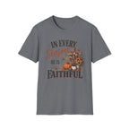 In every season he is faithful T-Shirt