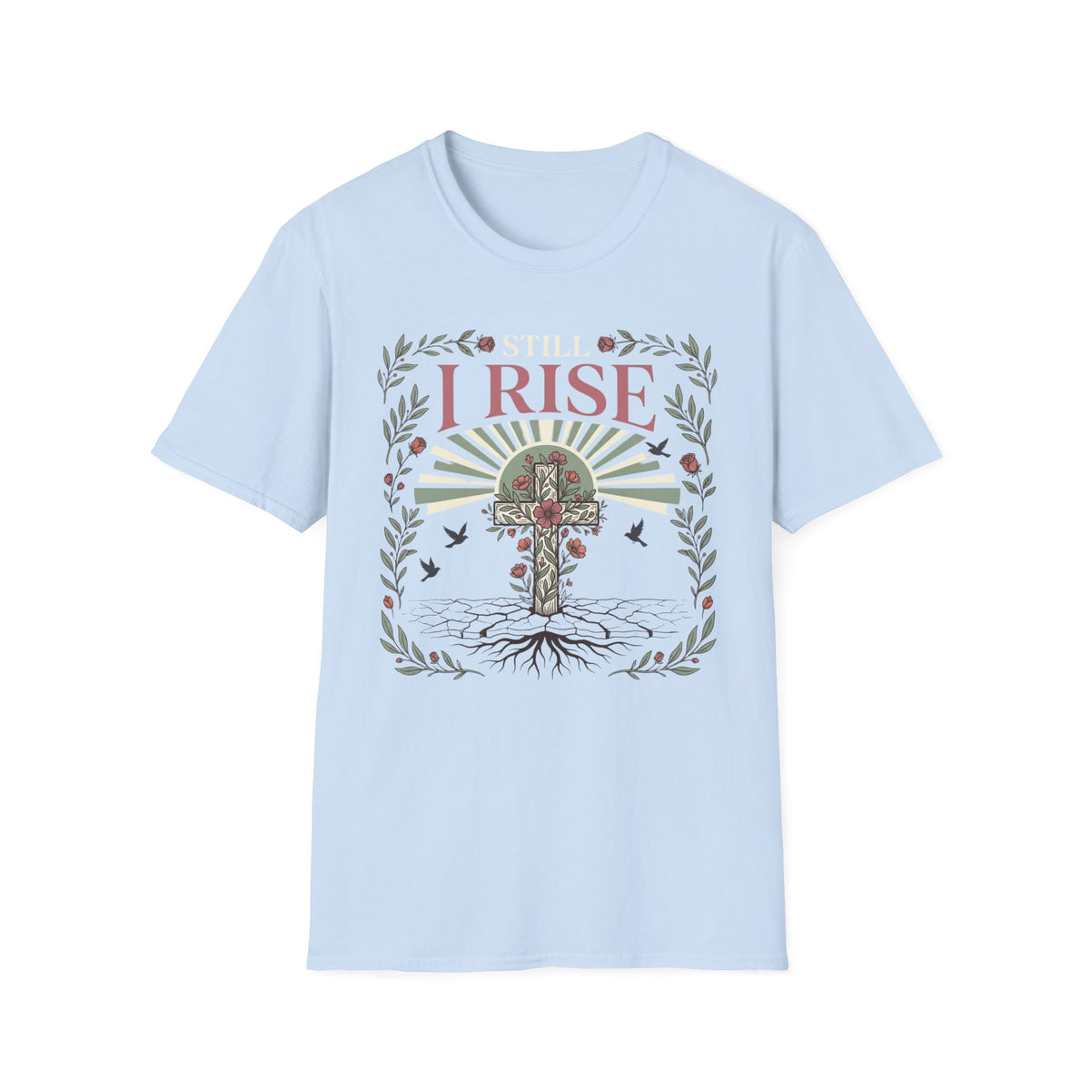 Still I rise T-Shirt