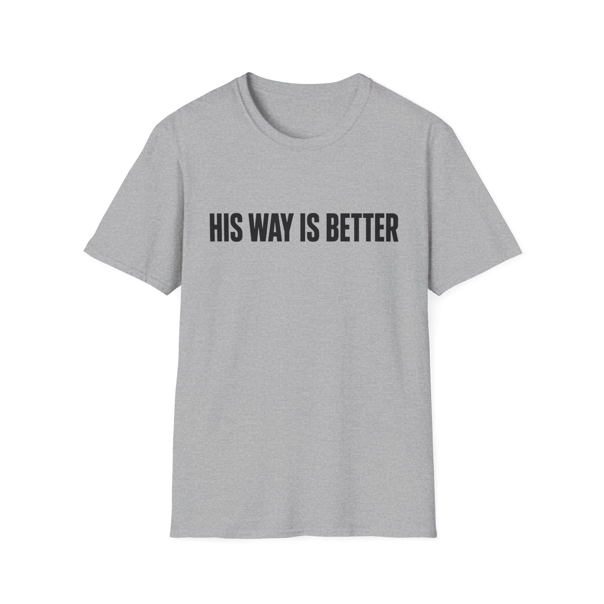 His way is better T-Shirt