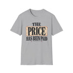 Price has been paid T-Shirt