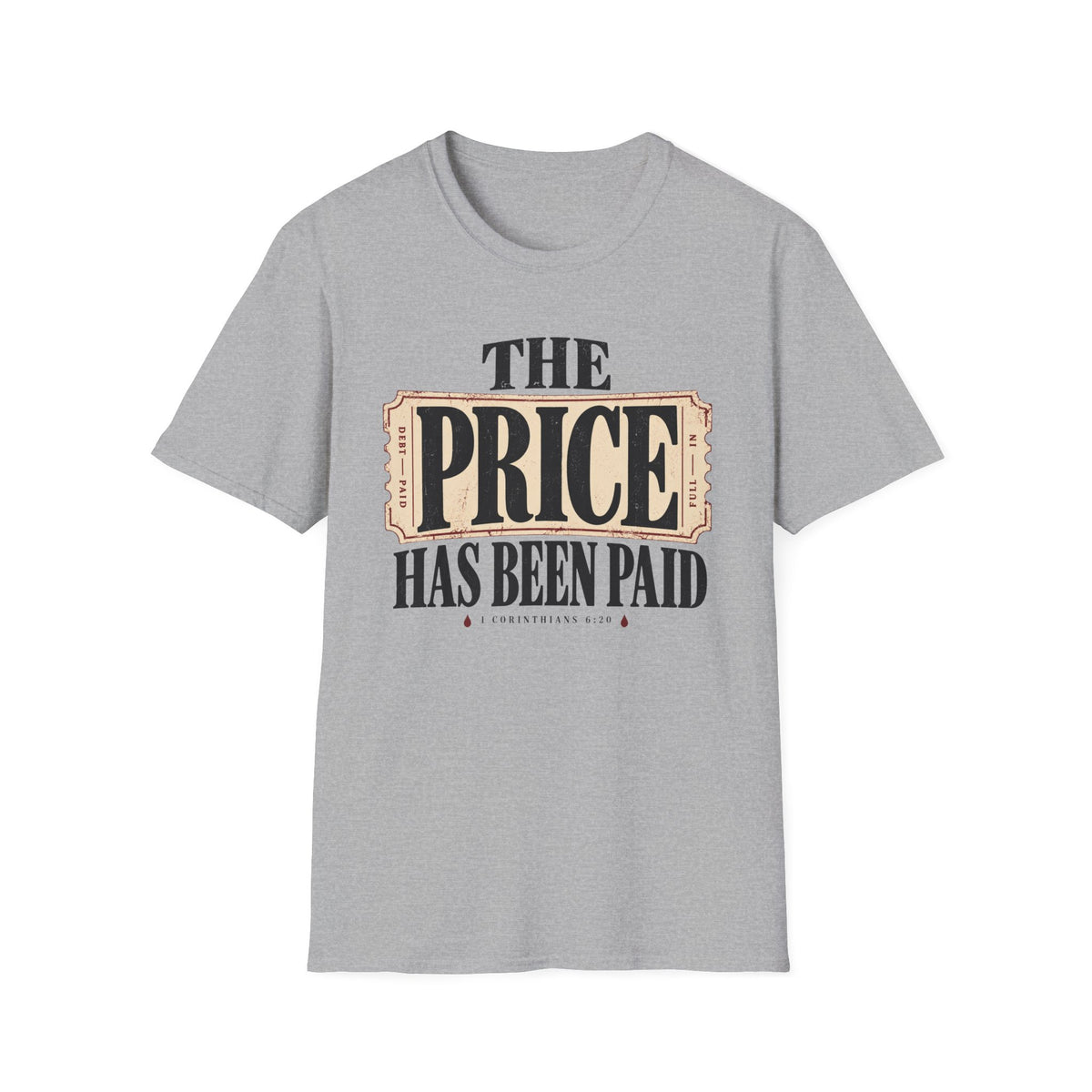 Price has been paid T-Shirt