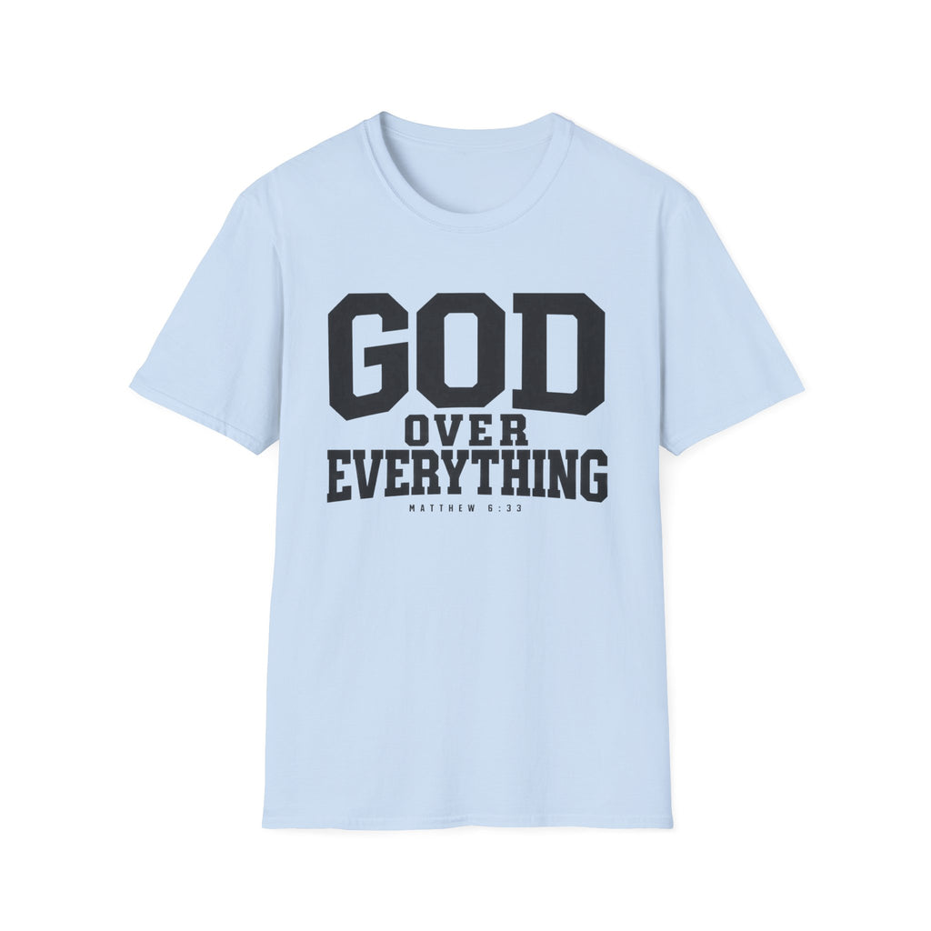 God over everything T-Shirt