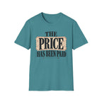Price has been paid T-Shirt