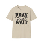 Pray Trust Wait T-Shirt