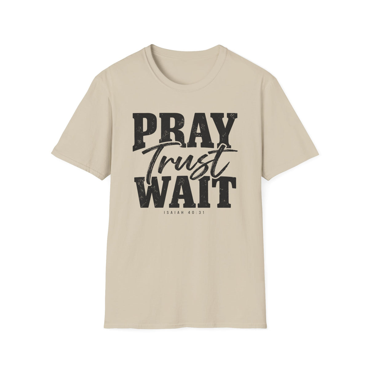 Pray Trust Wait T-Shirt