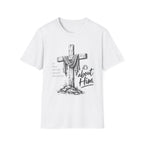 It's about Him T-Shirt