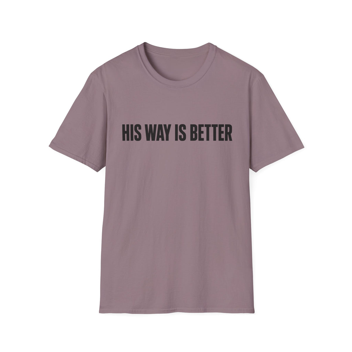 His way is better T-Shirt