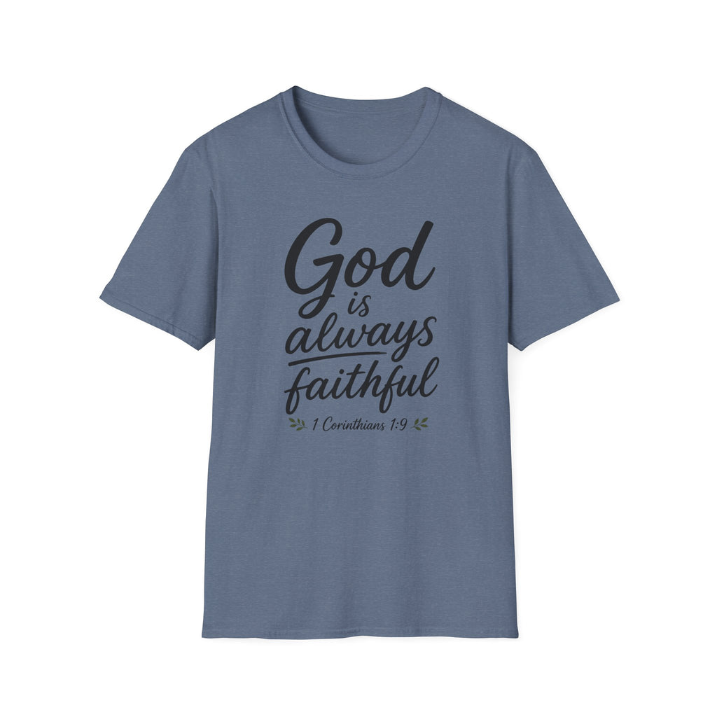 God is always faithful T-Shirt