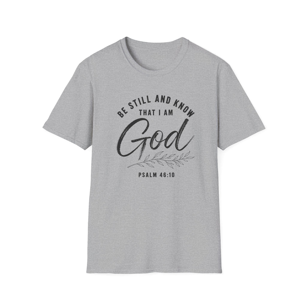 Be still and know T-Shirt