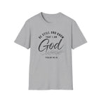 Be still and know T-Shirt