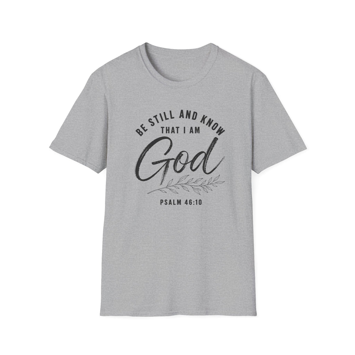 Be still and know T-Shirt