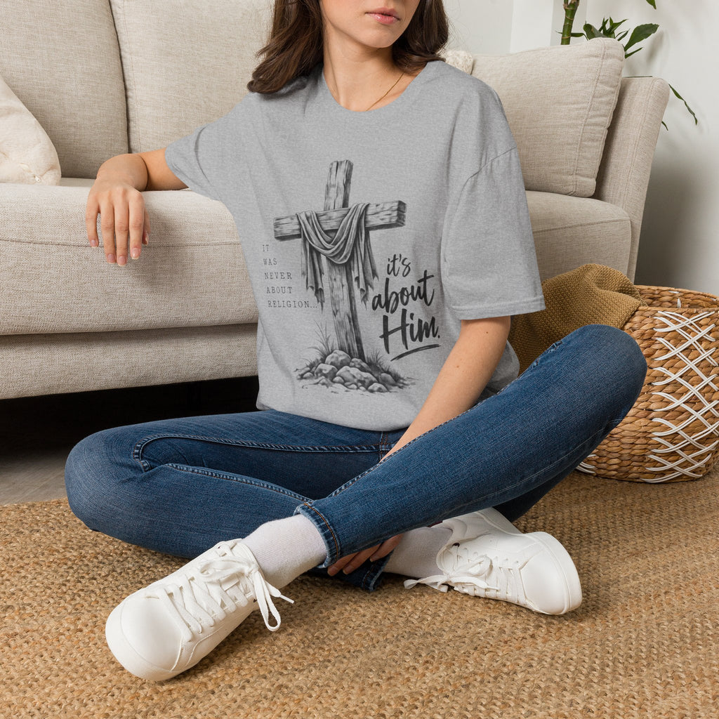 It's about Him T-Shirt