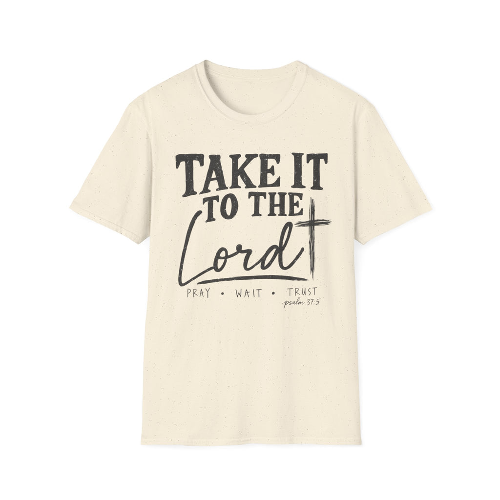 Take it to the Lord T-Shirt