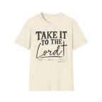 Take it to the Lord T-Shirt