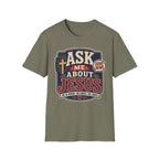 Ask me about Jesus T-Shirt