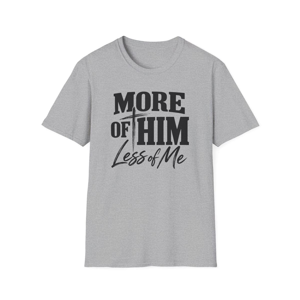 More of him T-Shirt