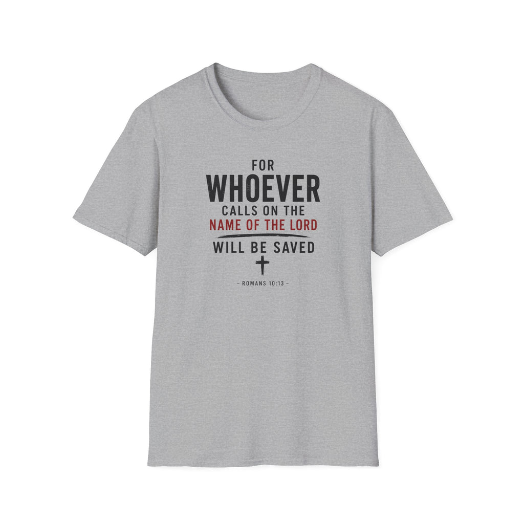 Whoever calls upon the Lord T-Shirt