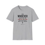 Whoever calls upon the Lord T-Shirt