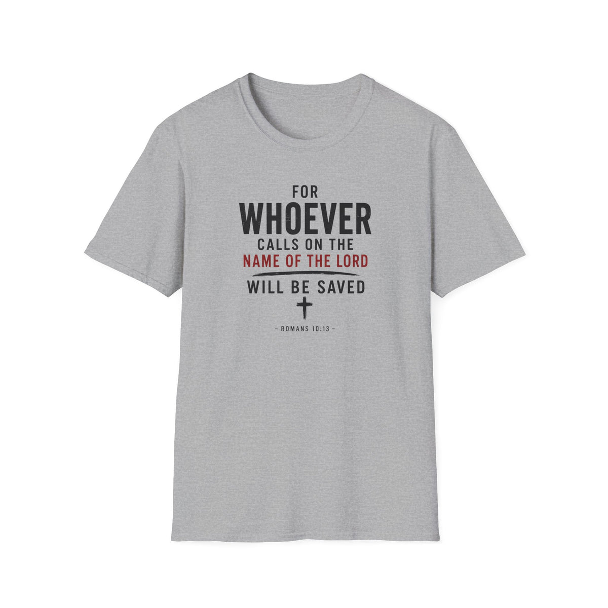 Whoever calls upon the Lord T-Shirt