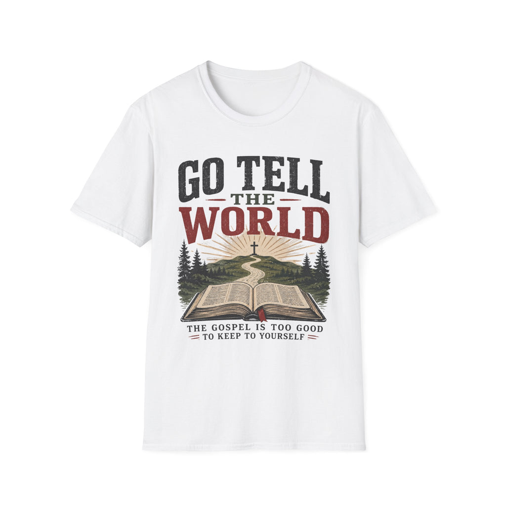 Go tell the world T-Shirt