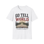 Go tell the world T-Shirt