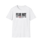Fear Not T-Shirt