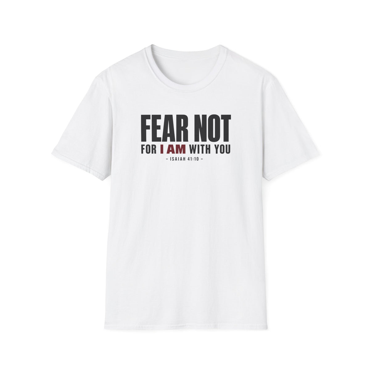 Fear Not T-Shirt
