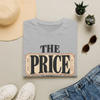 Price has been paid T-Shirt