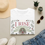 Still I rise T-Shirt