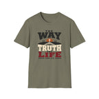 The Way the Truth the Life T-Shirt