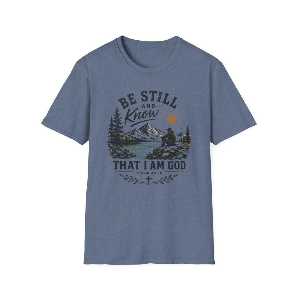 Be Still and Know T-Shirt