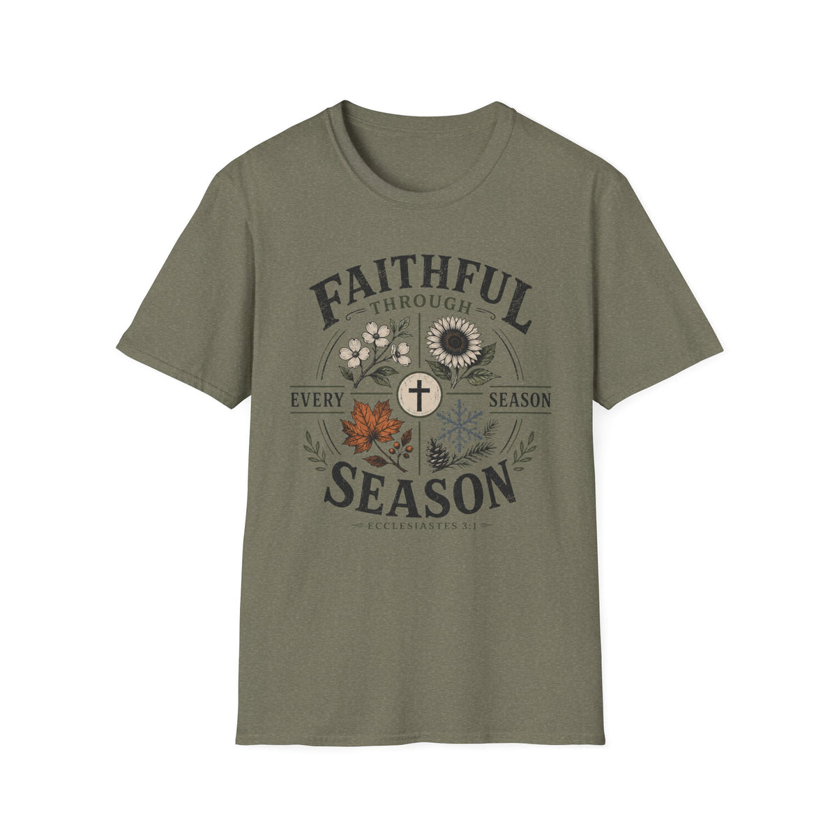Faithful thru every season T-Shirt