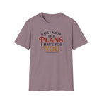 Plans I have for you T-Shirt