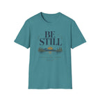 Be Still and Know that I'm God T-Shirt