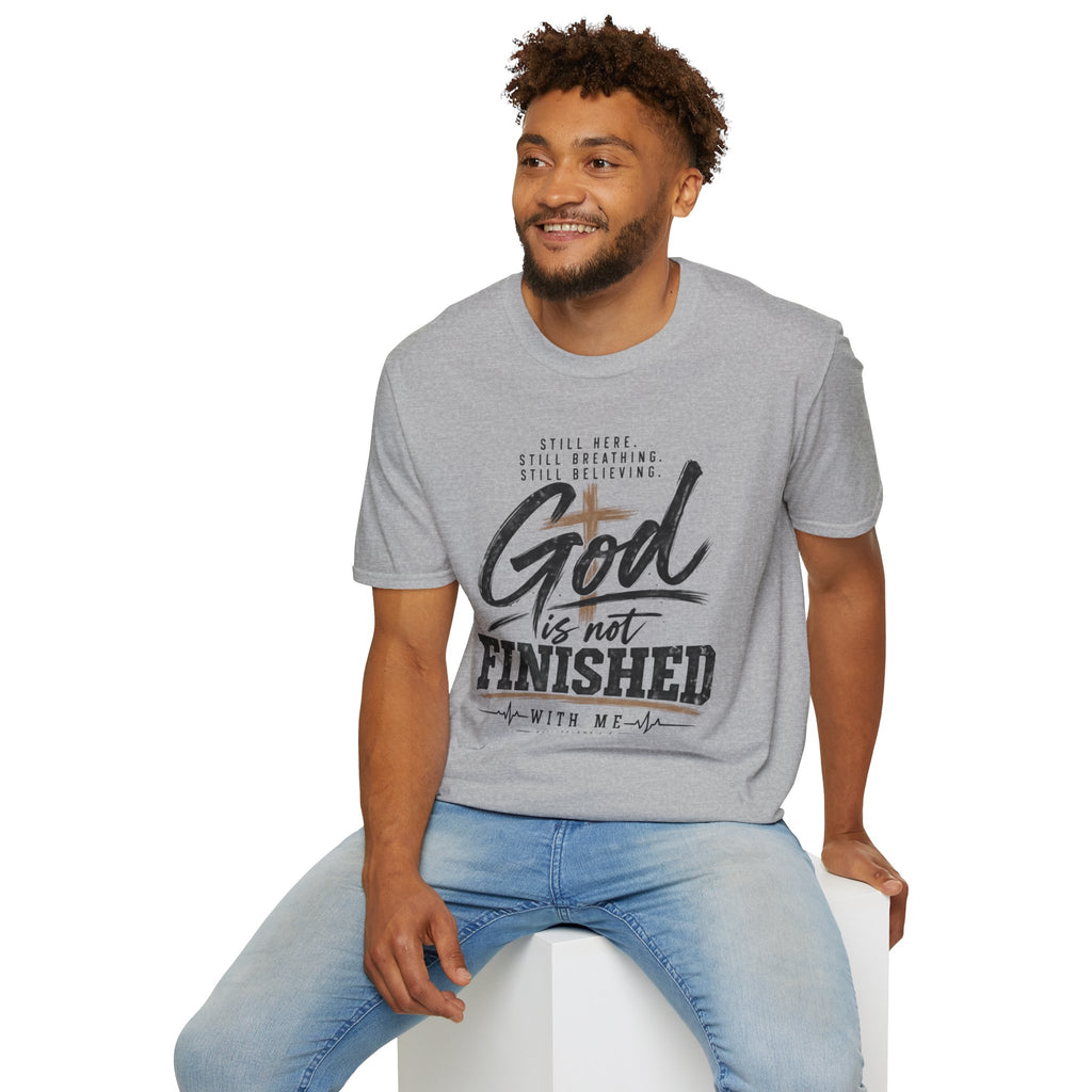 God is not finished T-Shirt