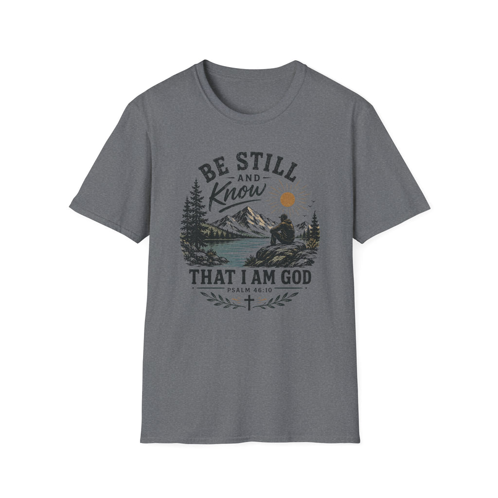 Be Still and Know T-Shirt