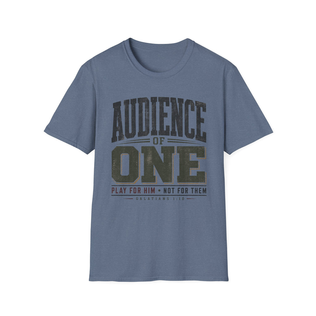Audience of One T-Shirt