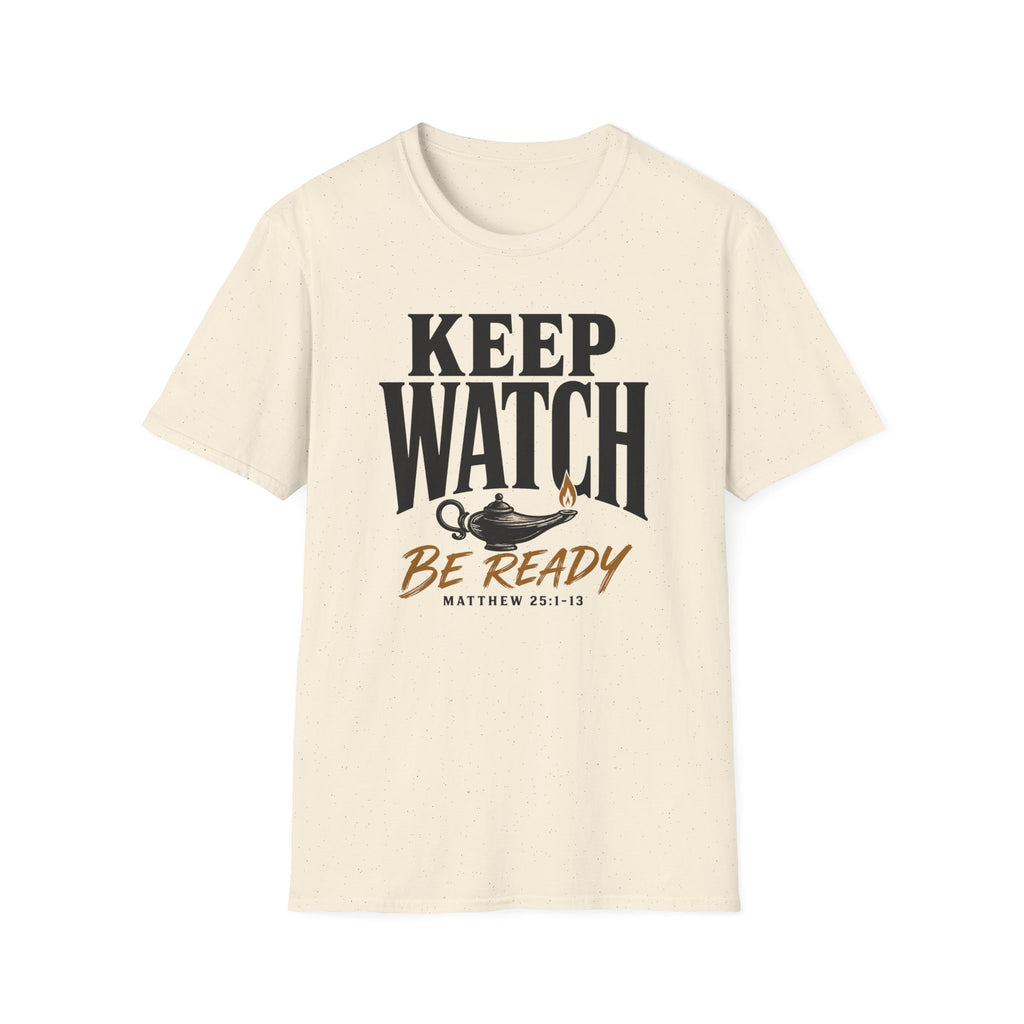 Be ready...keep watch T-Shirt